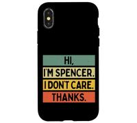 Hi I'm Spencer I Don't Care Thanks Funny Sarcasm Name Citation Coque pour iPhone X/XS
