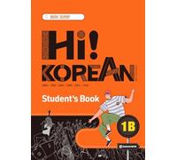 Hi! Korean 1B A1.2. Kursbuch mit Audios inkl. Begleitheft Grammatik/Wortschatz: Koreanisch lernen - einfach, lebendig, kommunikativ. Kurs- und ... Audios inkl. Begleitheft Grammatik/Wortschatz