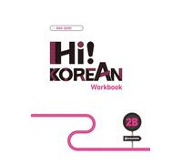 Hi! Korean 2B A2.2. Übungsbuch: Koreanisch lernen - einfach, lebendig, kommunikativ. Übungsbuch (Trainingsbuch)