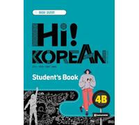 Hi! Korean 4B B2.2. Kursbuch mit Audios inkl. Begleitheft Grammatik/Wortschatz: Koreanisch lernen - einfach, lebendig, kommunikativ. Kurs- und ... Audios inkl. Begleitheft Grammatik/Wortschatz