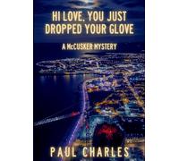 Hi Love, You Just Dropped Your Glove: A McCusker Mystery