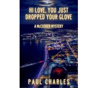 Hi Love, You Just Dropped Your Glove: A McCusker Mystery