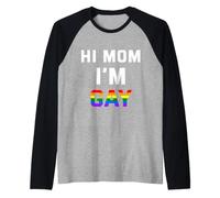 Hi Mom, I'm Gay Funny Coming Out Manche Raglan