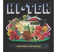 Hi-Tek - Werk Road (1997 Mpc 60)