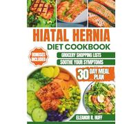 Hiatal Hernia Diet Cookbook: Delicious Low-Acid Recipes for Managing Symptoms of GERD, LPR, and Chronic Heartburn.