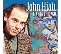 Hiatt, John - Live in Chicago [Import]