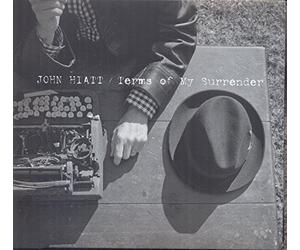 Hiatt, John - Terms of My Surrender