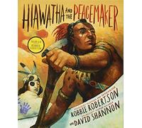 Hiawatha and the Peacemaker