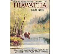 Hiawatha. Conte indien