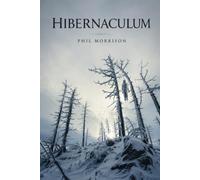 HIBERNACULUM: HIBERNACULUM : freezing, meticulous, and merciless - for anyone who loves it when the small American town hides, under the snow, something that is already counting its stores.