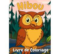 Hibou Livre de Coloriage: 30+ Coloriages de hiboux mignons pour enfants de 4 ans et plus