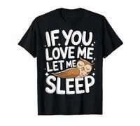 Hibou, si tu m'aimes, laisse-moi dormir T-Shirt