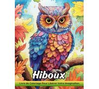 Hiboux: Livre De Coloriage Pour Adultes Avec Hibou Pour Soulager Le Stress Et Se Détendre