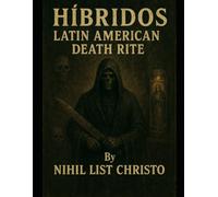 Hibridos: Latin American Death Rite