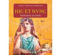 Hic et nunc - Initiation au latin