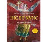 Hic et nunc - Initiation au latin Joëlle Wasiolka (Auteur)