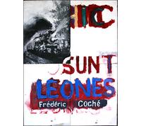 Hic sunt leones - Frédéric Coché - Fremok Eds - cartonné - Bande dessinée