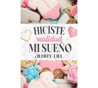 Hiciste realidad mi sueño