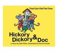 Hickory Dickory Doc That Cant Be the Time by Bob Wise Bob Wise (Auteur)