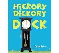 Hickory Dickory Dock Keith Baker (Auteur)