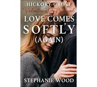 Hickory Grove Valentine's Day Special: Love Comes Softly (Again)