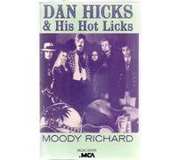 Hicks, Dan - Moody Richard