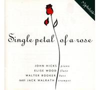 Hicks, John - Single Petal of a Rose
