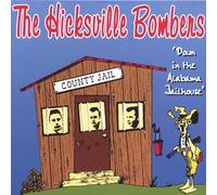 Hicksville Bombers - Down in The Alabama Jailhouse