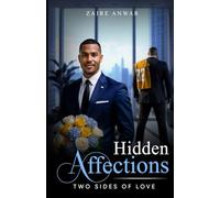 Hidden Affections: Two Sides Of Love
