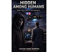 Hidden Among Humans: When They Came to Live Among Us