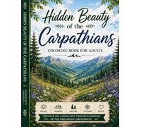 Hidden Beauty of the Carpathians: Coloring Book for Adults