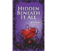 Hidden Beneath It All