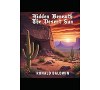 Hidden Beneath the Desert Sun
