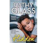 Hidden: Betrayed, Exploited and Forgotten. How One Boy Overcame the Odds. – Harper Collins Publishers