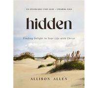 Hidden Bible Study Guide plus Streaming Video by Allison Allen Allison Allen (Auteur)