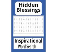 Hidden Blessings Word Search Puzzle Book: Inspirational Word Search to brighten your day w/easy to read print about Hidden Blessings & more |6x9 ... |50+ puzzles...Gift for all aspects of life.