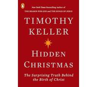 Hidden Christmas: The Surprising Truth Behind the Birth of Christ