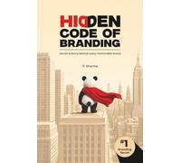 Hidden Code of Branding: Secret Science Behind Every Memorable Brand