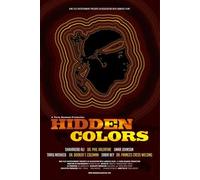 Hidden Colors: The Untold History Of People Of Aboriginal,Moor,and African Descent