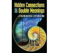 Hidden Connections And Double Meanings: A Mathematical Exploration