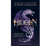 Hidden Das Finale der romantischen Drachen-Fantasy über eine verbotene Liebe - Sophie Jordan - FISCHER Sauerländer - ebook (ePub) - Livre