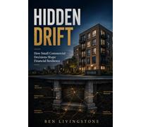 Hidden Drift: How Small Commercial Decisions Shape Financial Resilience