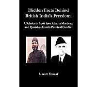 Hidden Facts Behind British India's Freedom: A Scholarly Look Into Allama Mashraqi And Quaid-E-Azam's Political Conflict