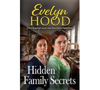 Hidden Family Secrets: An unforgettable Scottish saga from Sunday Times bestselling author Evelyn Hood