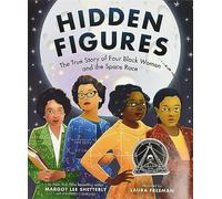 Margot Shetterly – Hidden Figures – Histoire vraie pour enfants (4-8 ans)