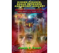 Hidden Finance, Rogue Networks, and Secret Sorcery: The Fascist International, 9/11, and Penetrated Operations
