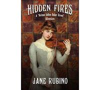 Hidden Fires: A "Holmes Before Baker Street" Adventure