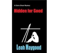 Hidden for Good - Leah Haygood - Amazon Digital Services LLC KDP - Livre en Anglais Leah HaygoodLeah Haygood (Auteur)