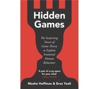 Hidden Games by Erez Yoeli Erez Yoeli (Auteur)