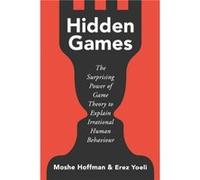 Hidden Games by Erez Yoeli Erez Yoeli (Auteur)